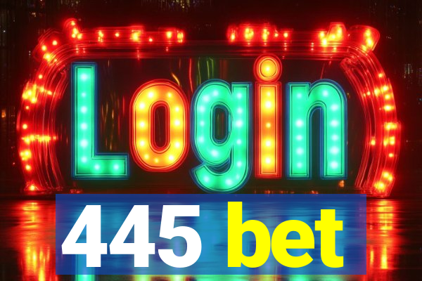 445 bet